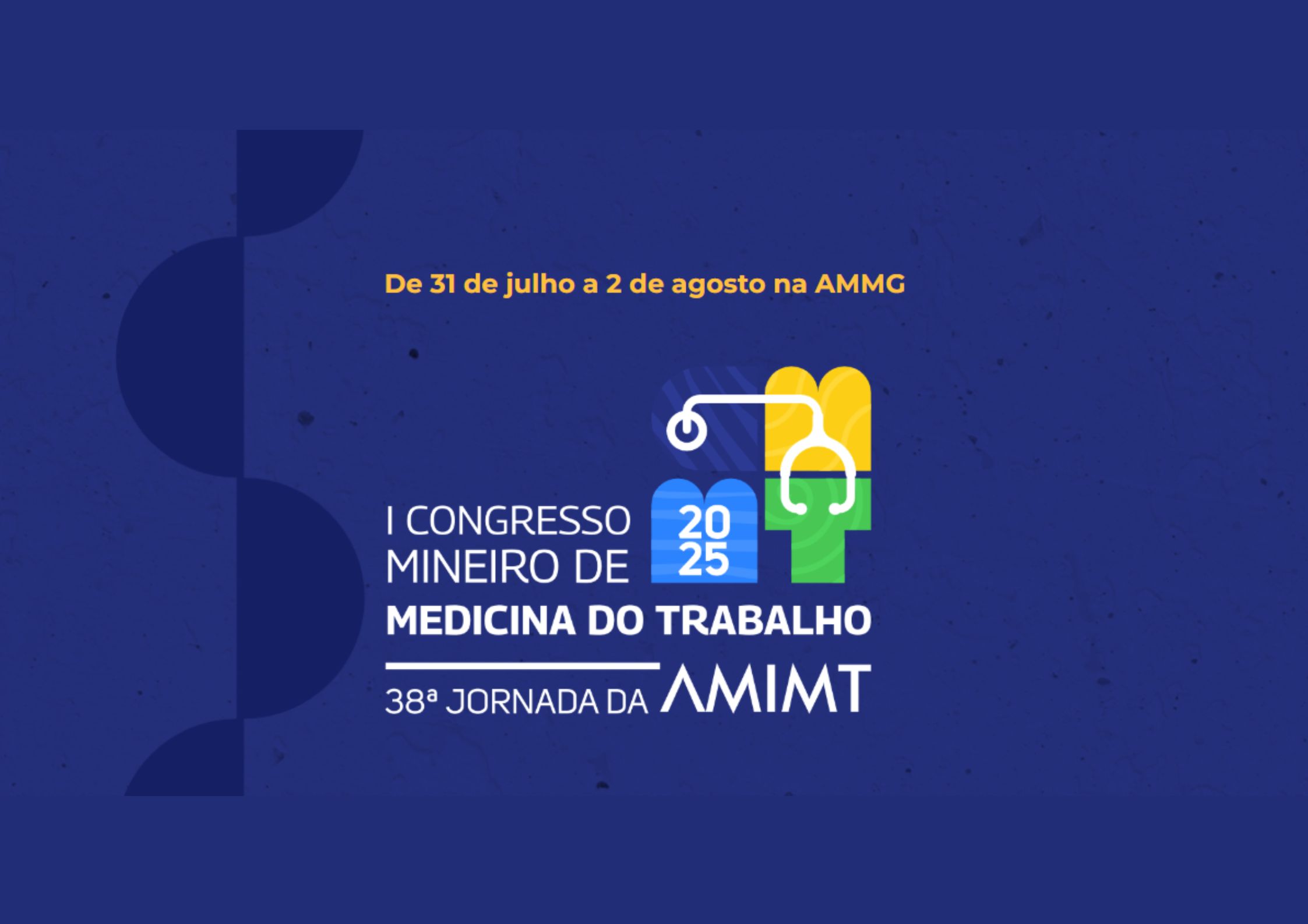 I Congresso Mineiro de Medicina do Trabalho e 38º Jornada da Amimt