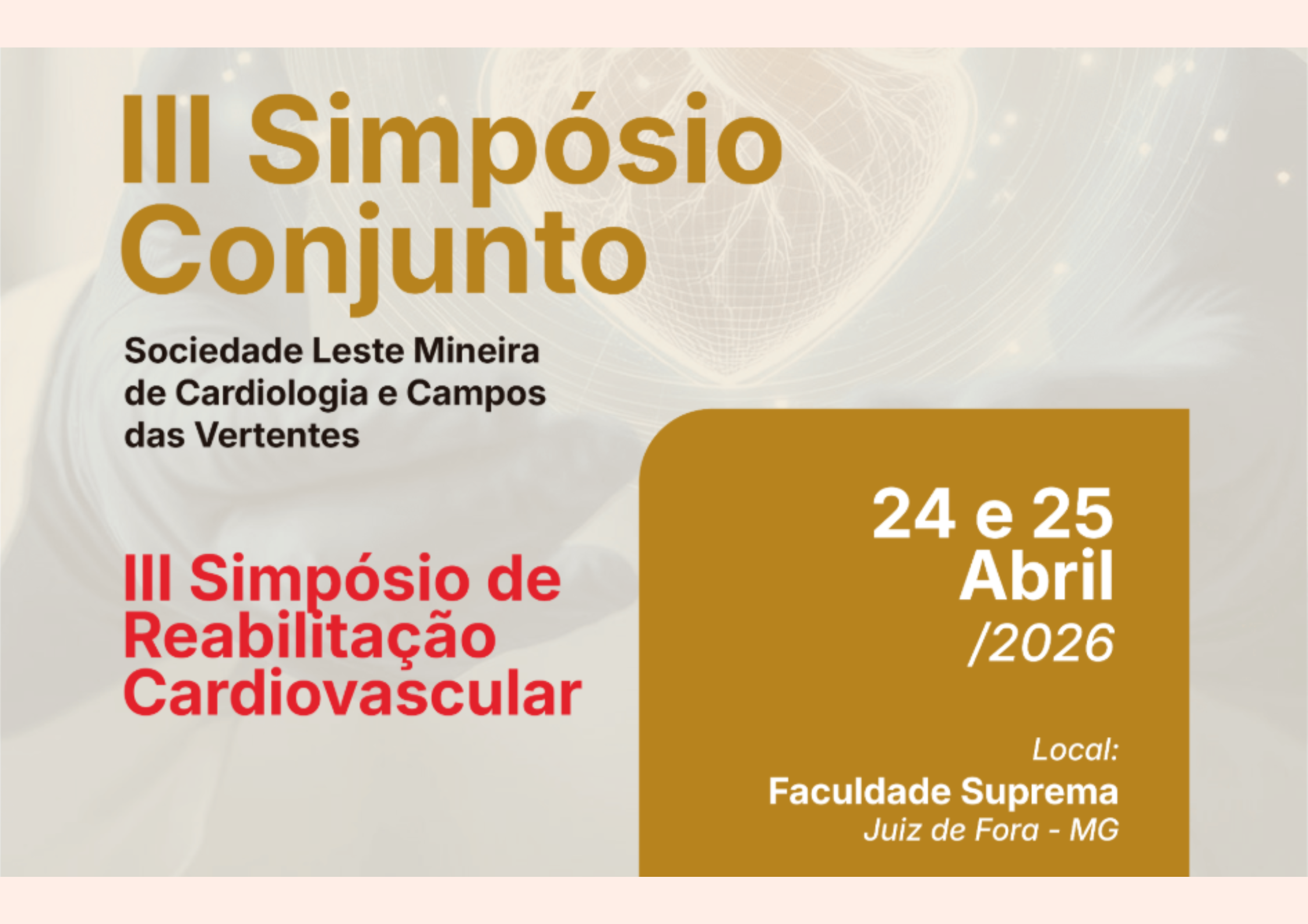 3º Simpósio Conjunto Regionais Leste e Campo das Vertentes e 3º de Reabilitação Cardiovascular